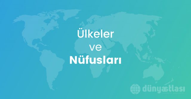 Ülkeler ve Nüfusları