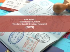 Vize Nedir, Nereden Alınır, Vize İçin Gerekli Evraklar Nelerdir? (2019)