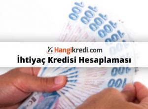 İhtiyaç Kredisi Faiz Hesaplama
