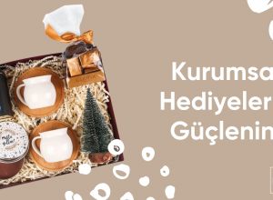 Kurumsal Hediyelerle Şirketiniz Daha Güçlü!